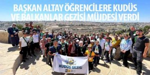 Başkan Altay Öğrencilere Kudüs ve Balkanlar Gezisi Müjdesi Verdi