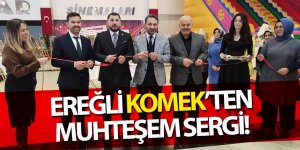 EREĞLİ KOMEK’TEN MUHTEŞEM SERGİ!