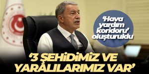 Bakan Akar: '(Kahramanmaraş merkezli deprem) Maalesef 3 şehidimiz var'