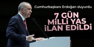 7 gün milli yas ilan edildi