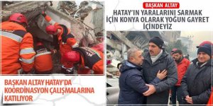 Başkan Altay Hatay’da Koordinasyon Çalışmalarına Katılıyor