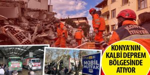 Konya’nın Kalbi Deprem Bölgesinde Atıyor