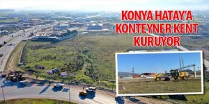 Konya Hatay’a Konteyner Kent Kuruyor