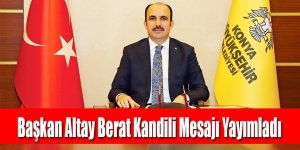 Başkan Altay Berat Kandili Mesajı Yayımladı