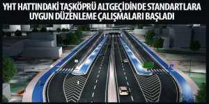 YHT Hattındaki Taşköprü Altgeçidinde Standartlara Uygun Düzenleme Çalışmaları Başladı