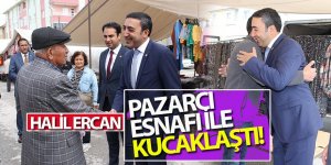 Halil Ercan, Pazarcı Esnafı İle Kucaklaştı!