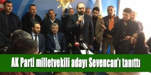 AK Parti milletvekili adayı Sevencan’ı düzenlenen toplantı ile tanıttı