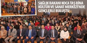 Sağlık Bakanı Koca Taş Bina Kültür ve Sanat Merkezi’nde Gençlerle Buluştu