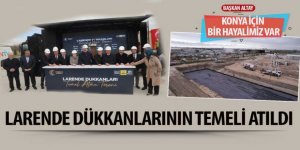 Başkan Altay: “Konya İçin Bir Hayalimiz Var”