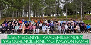 LİSE MEDENİYET AKADEMİLERİNDEN YKS ÖĞRENCİLERİNE MOTİVASYON KAMPI