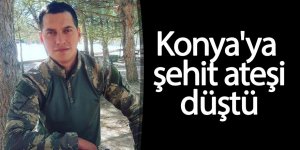 Konya'ya şehit ateşi düştü