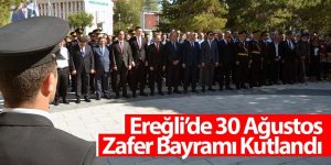 Ereğli’de 30 Ağustos Zafer Bayramı Kutlandı