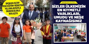 BAŞKAN ALTAY YENİ EĞİTİM-ÖĞRETİM YILI DOLAYISIYLA ÖĞRENCİLERLE BULUŞTU