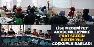 LİSE MEDENİYET AKADEMİLERİ’NDE “FUAT SEZGİN EĞİTİM YILI” COŞKUYLA BAŞLADI