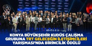 KONYA BÜYÜKŞEHİR KUDÜS ÇALIŞMA GRUBUNA “TRT GELECEĞİN İLETİŞİMCİLERİ” YARIŞMASI’NDA BİRİNCİLİK ÖDÜLÜ