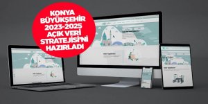 KONYA BÜYÜKŞEHİR 2023-2025 AÇIK VERİ STRATEJİSİ’Nİ HAZIRLADI