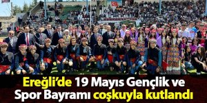 Ereğli’de 19 Mayıs Gençlik ve Spor Bayramı coşkuyla kutlandı