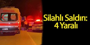 Silahlı Saldırı: 4 Yaralı