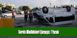 Servis Minibüsleri Çarpıştı: 7 Yaralı