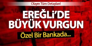 Ereğli’de büyük vurgun 2 kişi tutuklandı