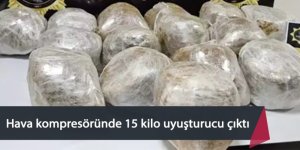 Minibüsteki kompresörde 15 kilo uyuşturucu ele geçirildi