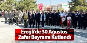 Ereğli’de 30 Ağustos Zafer Bayramı Kutlandı