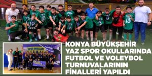 KONYA BÜYÜKŞEHİR YAZ SPOR OKULLARINDA FUTBOL VE VOLEYBOL TURNUVALARININ FİNALLERİ YAPILDI