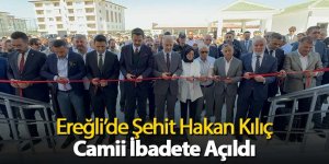 Ereğli’de Şehit Hakan Kılıç Camii İbadete Açıldı