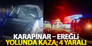 Karapınar – Ereğli yolunda kaza;4 yaralı