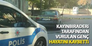 Kayınbiraderi Tarafından Vurulan Genç Hayatını Kaybetti