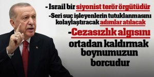 Cumhurbaşkanı Erdoğan: "İsrail bir siyonist terör örgütüdür "