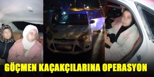 GÖÇMEN KAÇAKÇILARINA OPERASYON