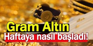 Altın fiyatları haftaya nasıl başladı?