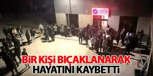 Bir Kişi Bıçaklanarak Hayatını Kaybetti