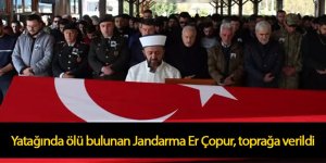 Yatağında ölü bulunan Jandarma Er Çopur, toprağa verildi