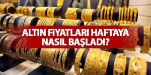 Altın fiyatları haftaya nasıl başladı?