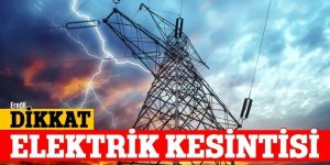 Ereğli’de elektrik kesinti bilgileri