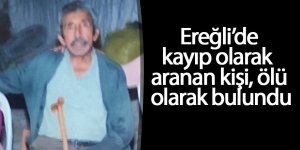 Ereğli’de kayıp olarak aranan yaşlı adam, Evinin yakınında ölü bulundu