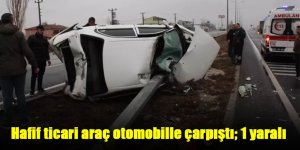 Hafif ticari araç otomobille çarpıştı; 1 yaralı