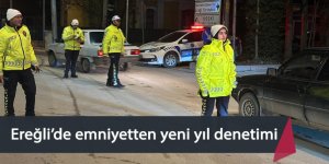 Ereğli’de emniyetten yeni yıl denetimi