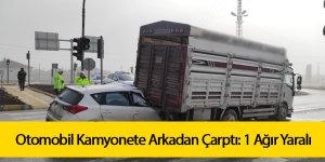 Otomobil Kamyonete Arkadan Çarptı: 1 Ağır Yaralı