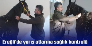 Ereğli’de yarış atlarına sağlık kontrolü