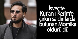 İsveç'te Kur'an-ı Kerim'e çirkin saldırılarda bulunan Momika öldürüldü