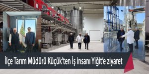 İlçe Tarım Müdürü Küçük’ten İş insanı Yiğit’e ziyaret