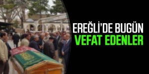 15 Nisan 2025 Ereğli’de Vefat Edenler
