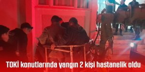 TOKİ konutlarında yangın 2 kişi hastanelik oldu