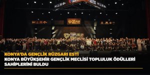 KONYA BÜYÜKŞEHİR GENÇLİK MECLİSİ TOPLULUK ÖDÜLLERİ SAHİPLERİNİ BULDU