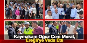 Kaymakam Oğuz Cem Murat, Ereğli’ye Veda Etti