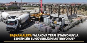 Başkan Altay: “Alakova Terfi İstasyonuyla Şehrimizin Su Güvenliğini Artırıyoruz”