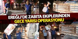 Zabıta Ekiplerinden Gece Yarısı Operasyonu